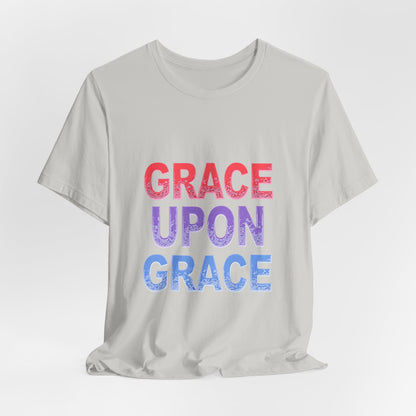 Inspirational Grace Upon Grace Shirt | Christian Typography Tee | Thoughtful Gift Idea