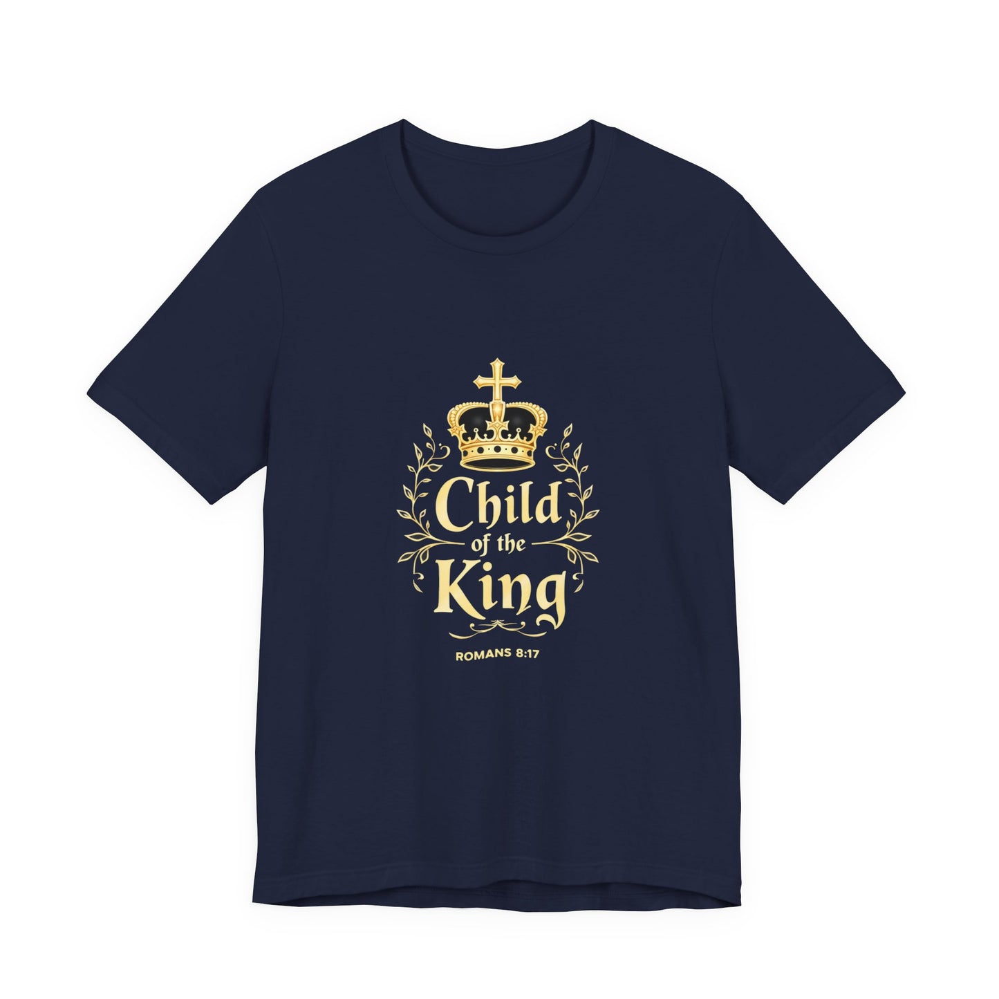 Child of the King T-Shirt | Romans 8:17 Christian Crown Tee | Perfect Gift for Believers  | Thoughtful Christian Gift