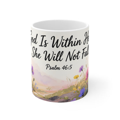 Christian Floral Mug – "God Is Within Her, She Will Not Fail" (Psalm 46:5) 11oz