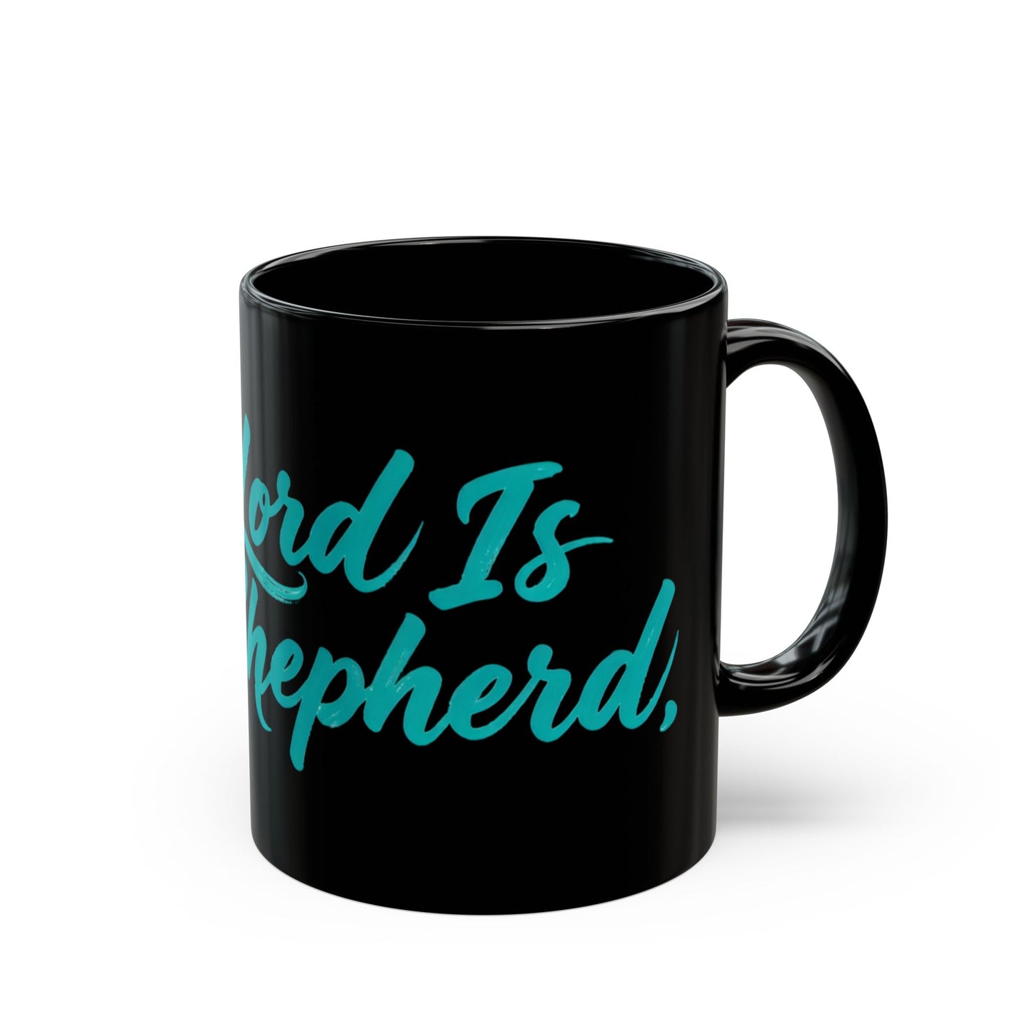 The Lord Is My Shepherd Black Coffee Mug — Inspirational Christian Scripture Mug (11oz, 15oz)