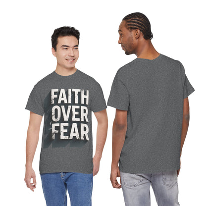 Faith Over Fear Cotton Tee — Distressed Inspirational Graphic