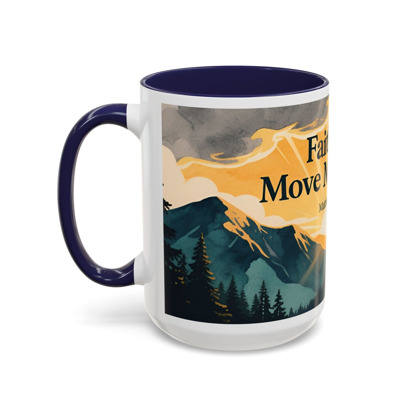 Faith Can Move Mountains Coffee Mug — Matthew 17:20 Inspirational Accent Mug