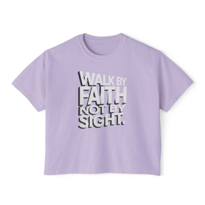 Women's Boxy Tee — "Walk By Faith Not By Sight" Graphic Crop Tee