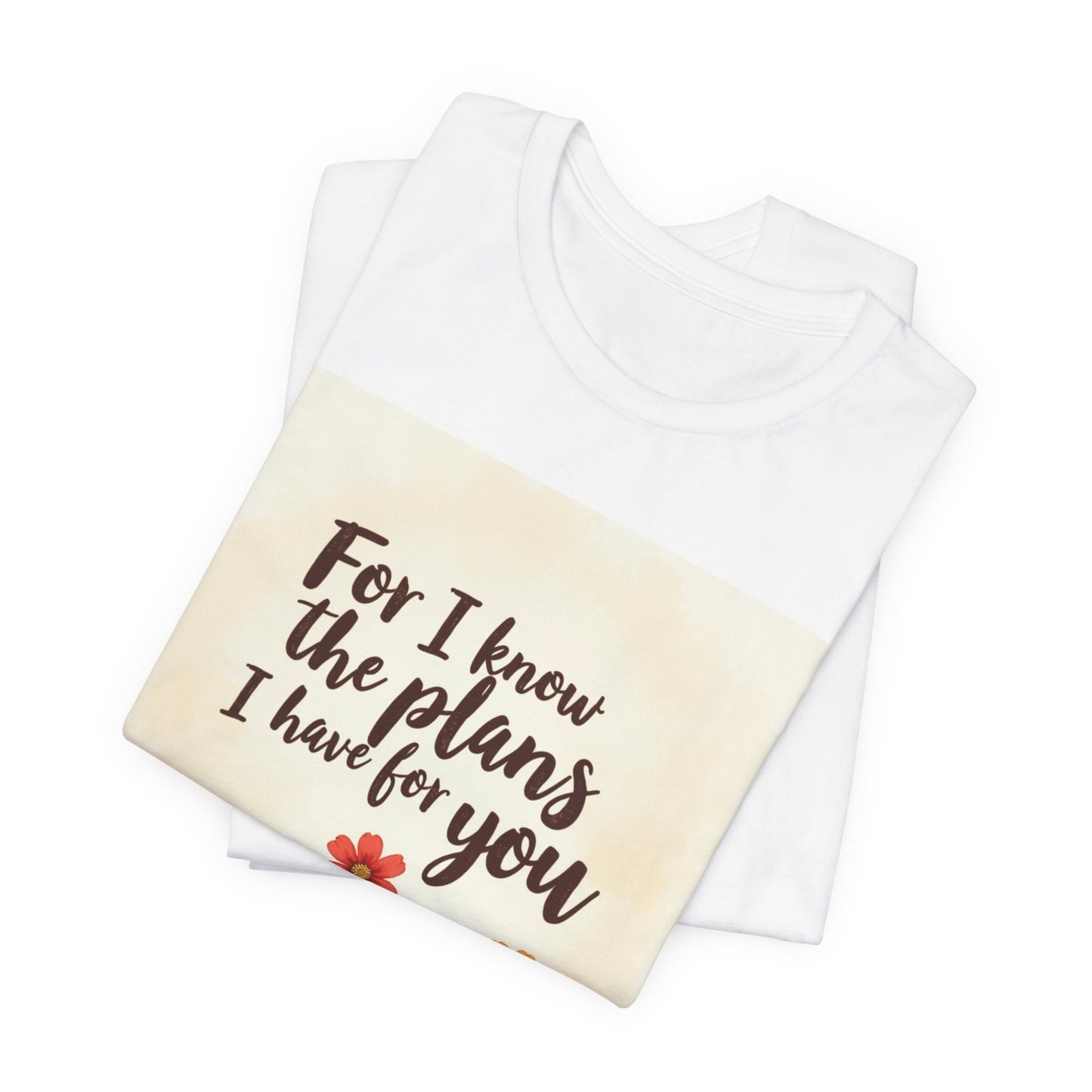 For I Know The Plans I Have For You tee | Jeremiah 29:11 floral roots scripture shirt | Meaningful Gift for Teens and Adults