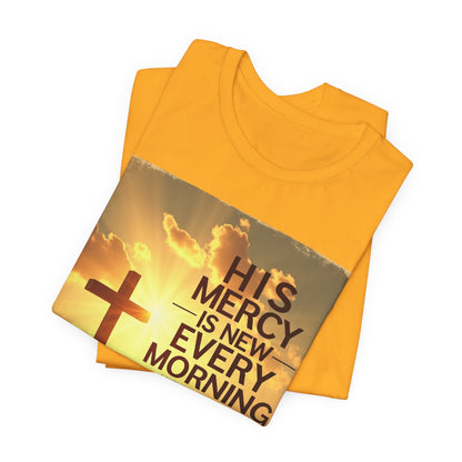 His Mercy Is New Every Morning T-Shirt | Christian Cross Sunrise Scripture | Meaningful Gift for Believers in Christ