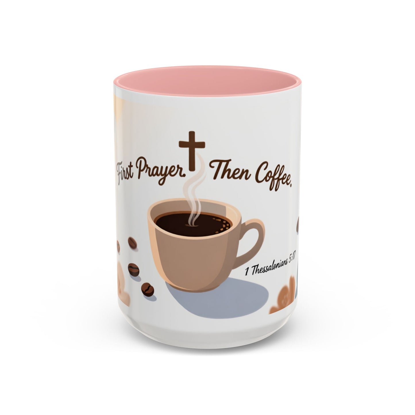 Prayer Then Coffee Mug — Christian Scripture Coffee Cup (1 Thessalonians 5:17) (Multi Color )