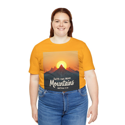 Faith Can Move Mountains T-Shirt | Mountain Sunrise Matthew 17:20 | Meaningful Gift for believers | Perfect for Everyone