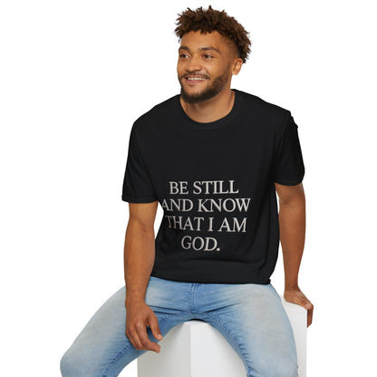 Be Still and Know T-Shirt — Inspirational Christian Faith Tee
