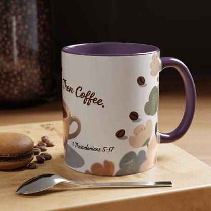 Prayer Then Coffee Mug — Christian Scripture Coffee Cup (1 Thessalonians 5:17) (Multi Color )