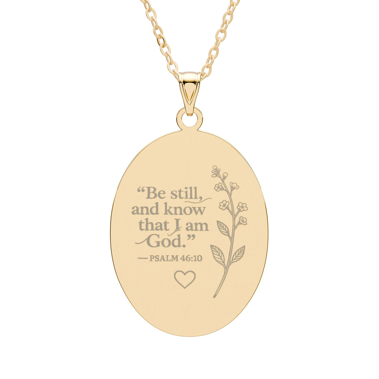 Oval Pendant — "Be still, and know that I am God" Inspirational Psalm 46:10 Necklace