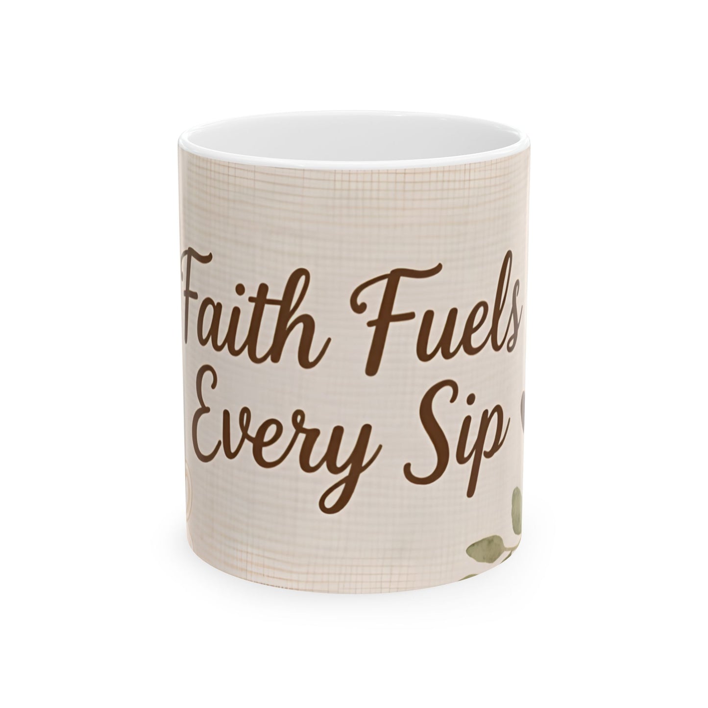 Ceramic Mug with Faith Fuels Every Sip Design | Floral Coffee Mug | Thoughtful Gift for Believers