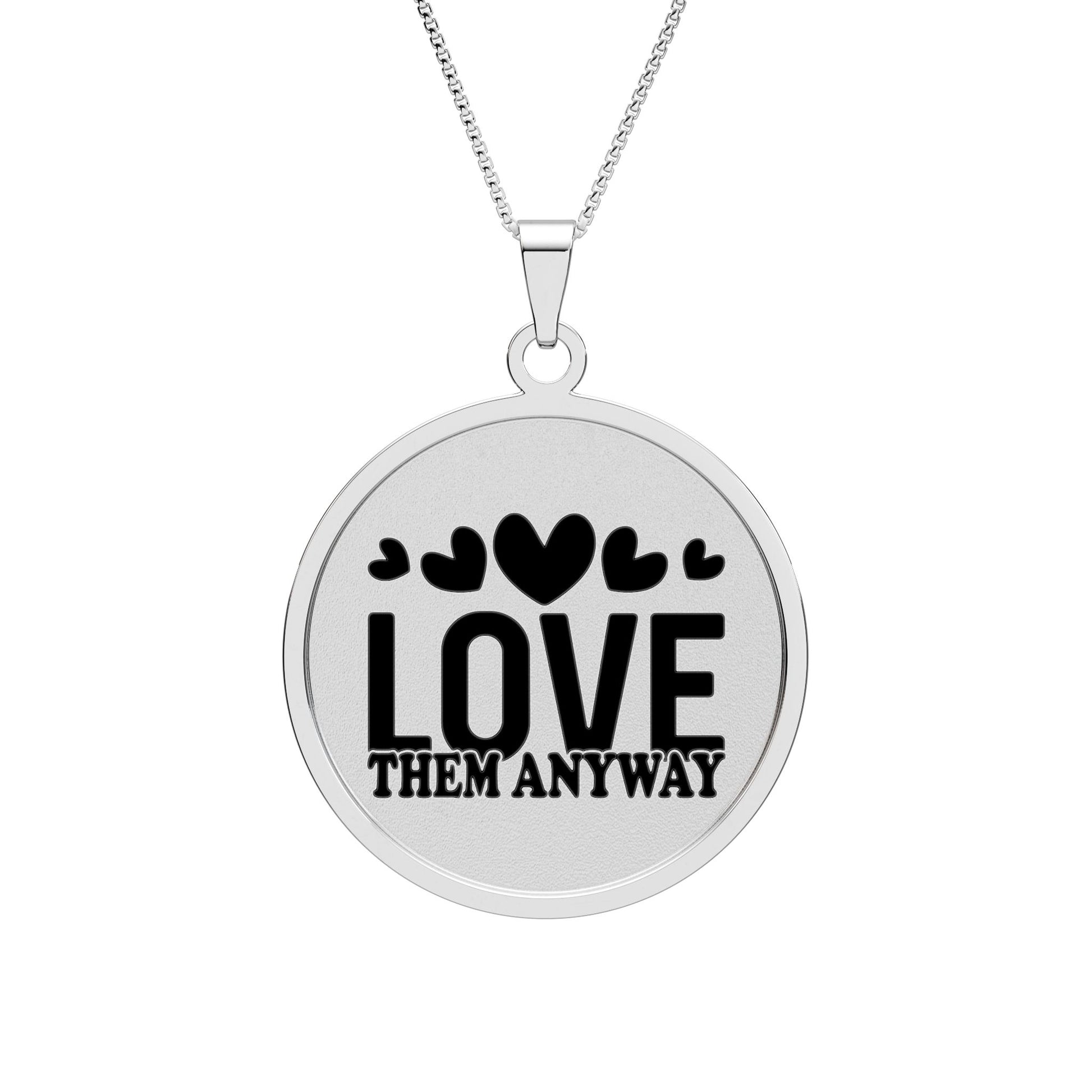 Love Them Anyway Round Photo Pendant Necklace Stainless Steel 