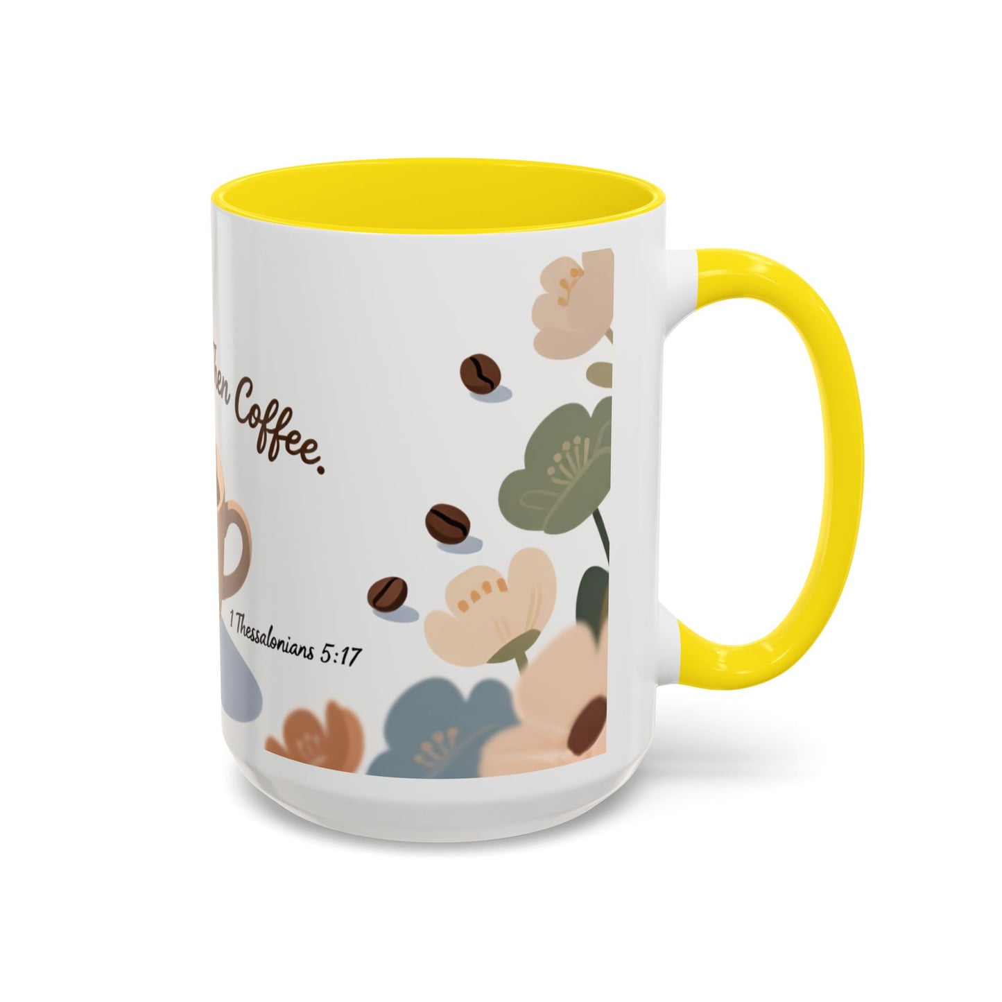 Prayer Then Coffee Mug — Christian Scripture Coffee Cup (1 Thessalonians 5:17) (Multi Color )