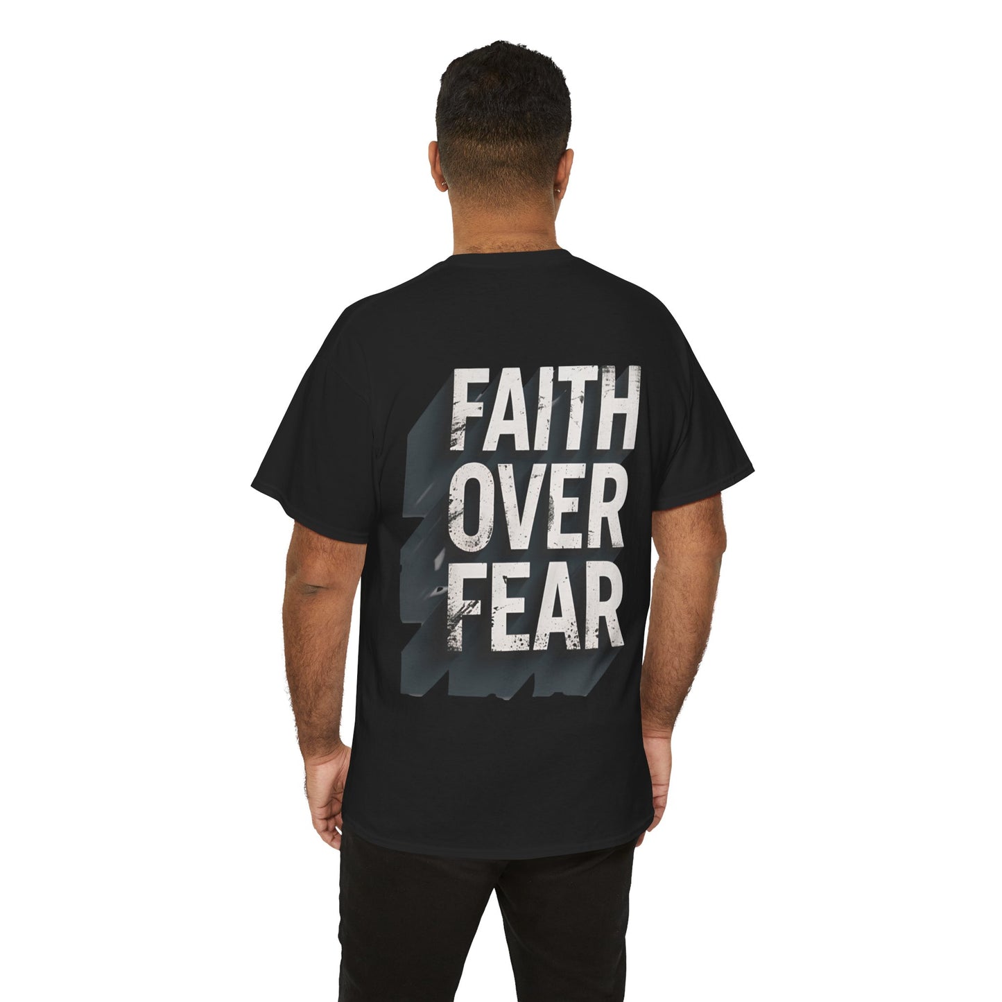 Faith Over Fear Cotton Tee — Distressed Inspirational Graphic