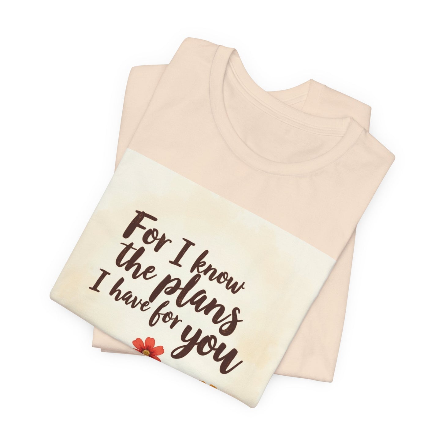 For I Know The Plans I Have For You tee | Jeremiah 29:11 floral roots scripture shirt | Meaningful Gift for Teens and Adults