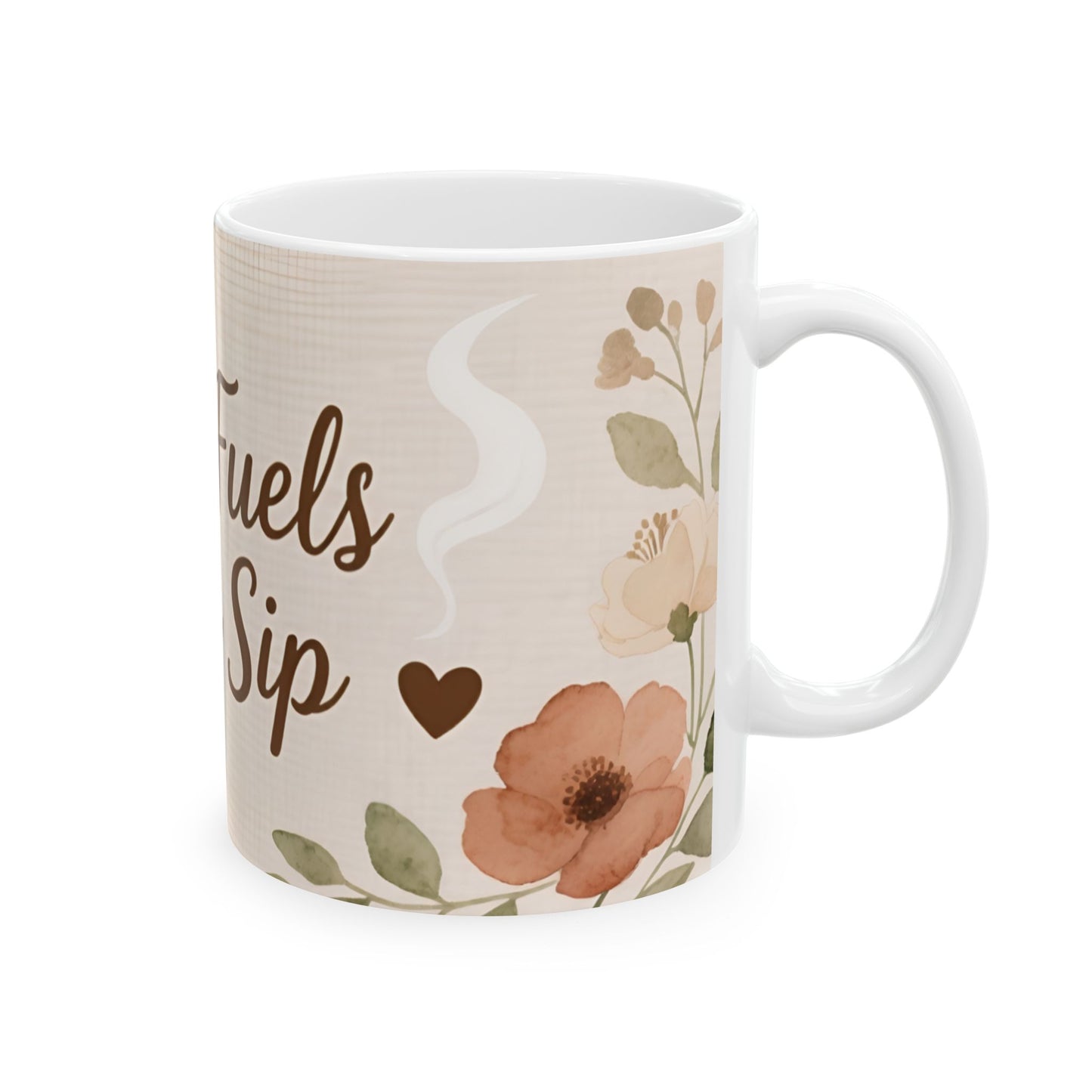 Ceramic Mug with Faith Fuels Every Sip Design | Floral Coffee Mug | Thoughtful Gift for Believers