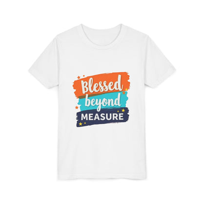Blessed Beyond Measure Youth Tee | Inspirational Kids Shirt, Faith Design