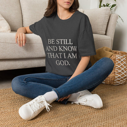 Be Still and Know T-Shirt — Inspirational Christian Faith Tee