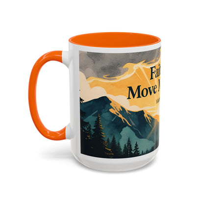 Faith Can Move Mountains Coffee Mug — Matthew 17:20 Inspirational Accent Mug