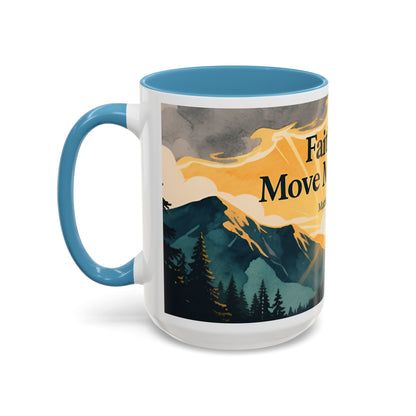 Faith Can Move Mountains Coffee Mug — Matthew 17:20 Inspirational Accent Mug