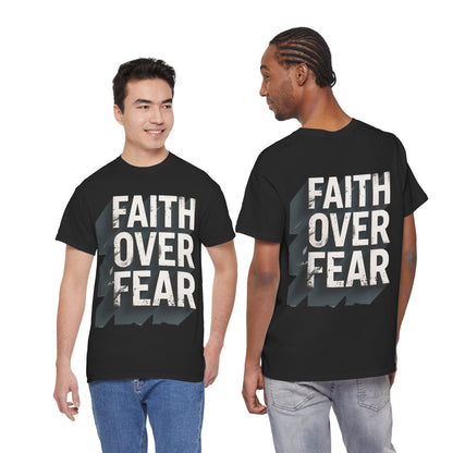 Faith Over Fear Cotton Tee — Distressed Inspirational Graphic