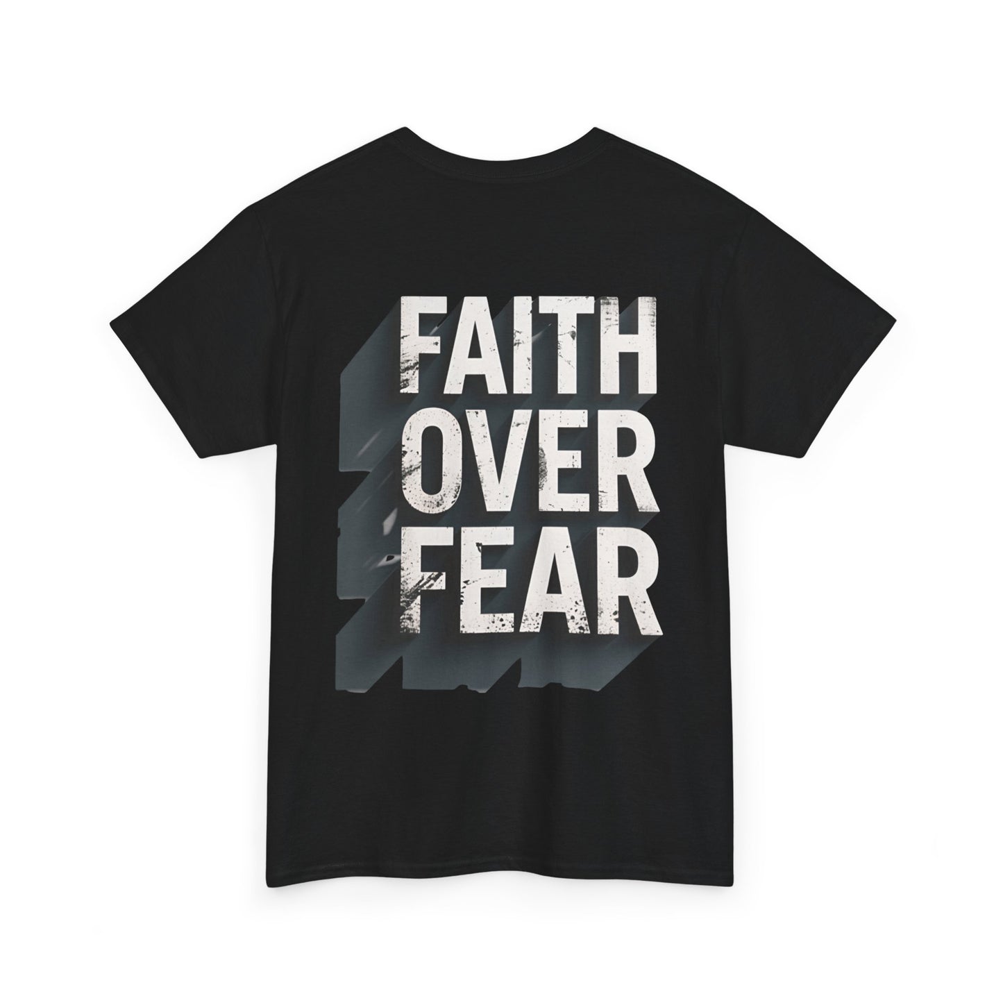 Faith Over Fear Cotton Tee — Distressed Inspirational Graphic