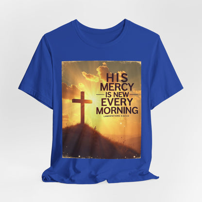 His Mercy Is New Every Morning T-Shirt | Christian Cross Sunrise Scripture | Meaningful Gift for Believers in Christ