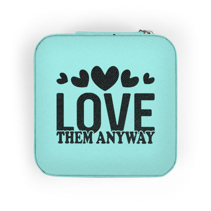 Portable Jewelry Travel Case — "Love Them Anyway" Compact Organizer for Rings, Earrings & Necklaces