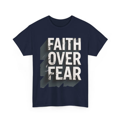 Faith Over Fear Cotton Tee — Distressed Inspirational Graphic