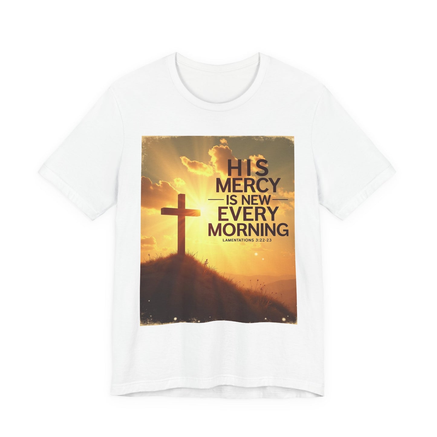 His Mercy Is New Every Morning T-Shirt | Christian Cross Sunrise Scripture | Meaningful Gift for Believers in Christ