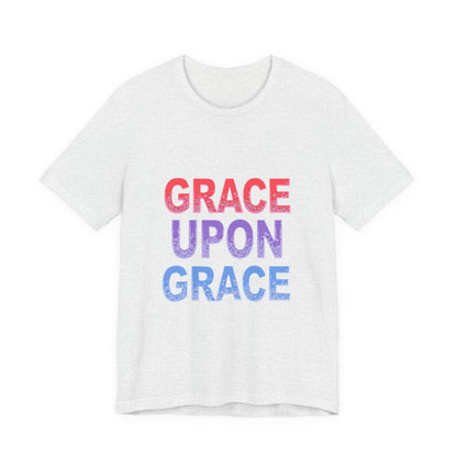 Inspirational Grace Upon Grace Shirt | Christian Typography Tee | Thoughtful Gift Idea