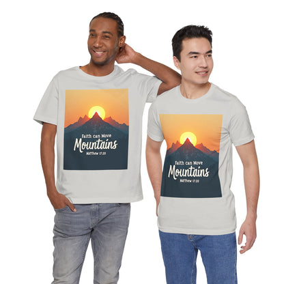 Faith Can Move Mountains T-Shirt | Mountain Sunrise Matthew 17:20 | Meaningful Gift for believers | Perfect for Everyone