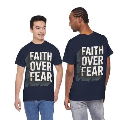 Faith Over Fear Cotton Tee — Distressed Inspirational Graphic