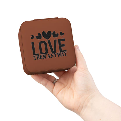 Portable Jewelry Travel Case — "Love Them Anyway" Compact Organizer for Rings, Earrings & Necklaces