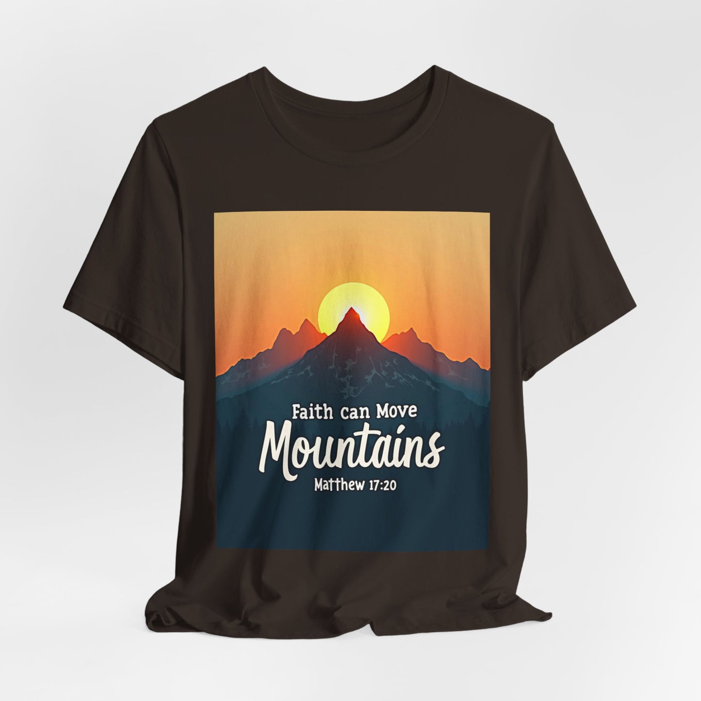 Faith Can Move Mountains T-Shirt | Mountain Sunrise Matthew 17:20 | Meaningful Gift for believers | Perfect for Everyone