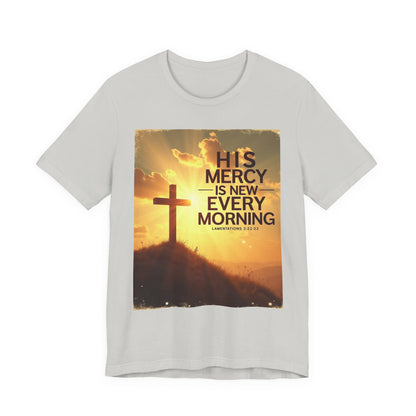 His Mercy Is New Every Morning T-Shirt | Christian Cross Sunrise Scripture | Meaningful Gift for Believers in Christ