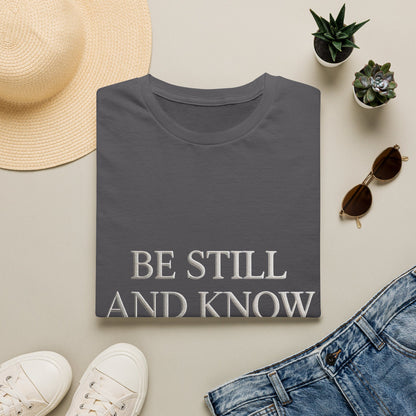 Be Still and Know T-Shirt — Inspirational Christian Faith Tee