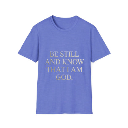 Be Still and Know T-Shirt — Inspirational Christian Faith Tee