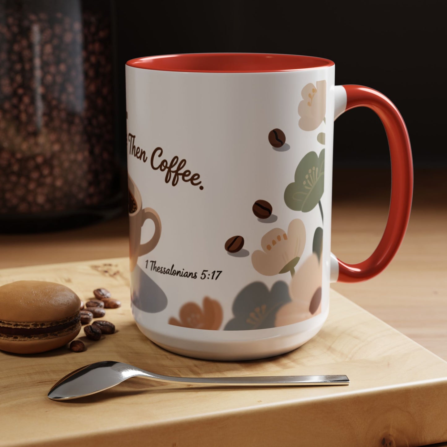 Prayer Then Coffee Mug — Christian Scripture Coffee Cup (1 Thessalonians 5:17) (Multi Color )