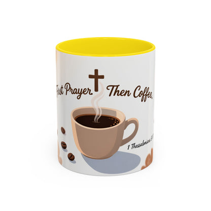 Prayer Then Coffee Mug — Christian Scripture Coffee Cup (1 Thessalonians 5:17) (Multi Color )