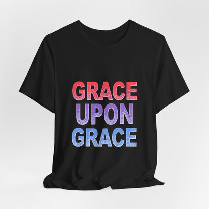 Inspirational Grace Upon Grace Shirt | Christian Typography Tee | Thoughtful Gift Idea
