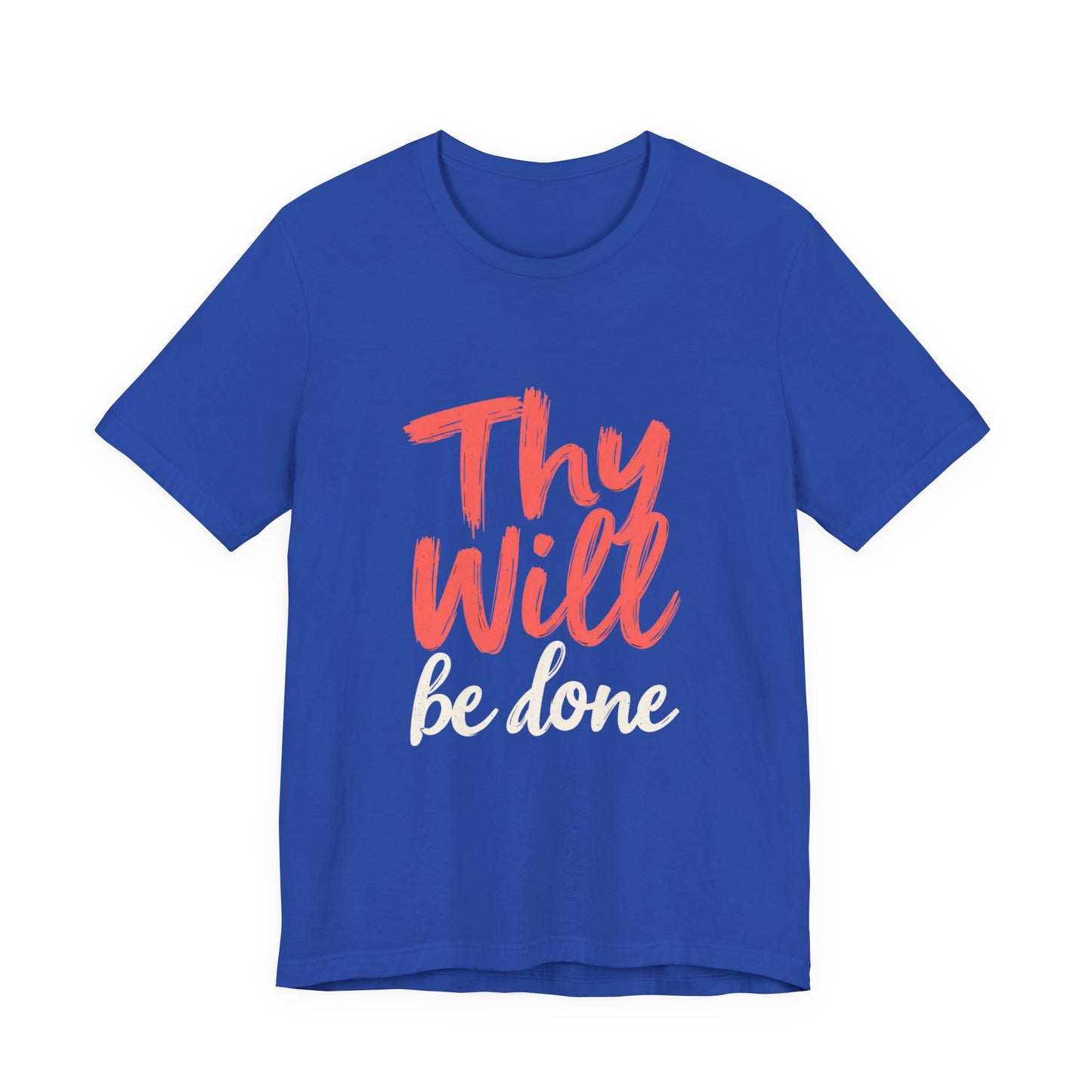 Thy Will Be Done T-Shirt | Christian Faith Typography Tee | Thoughtful Gift Idea | Perfect for Him or Her | Mom and Dad