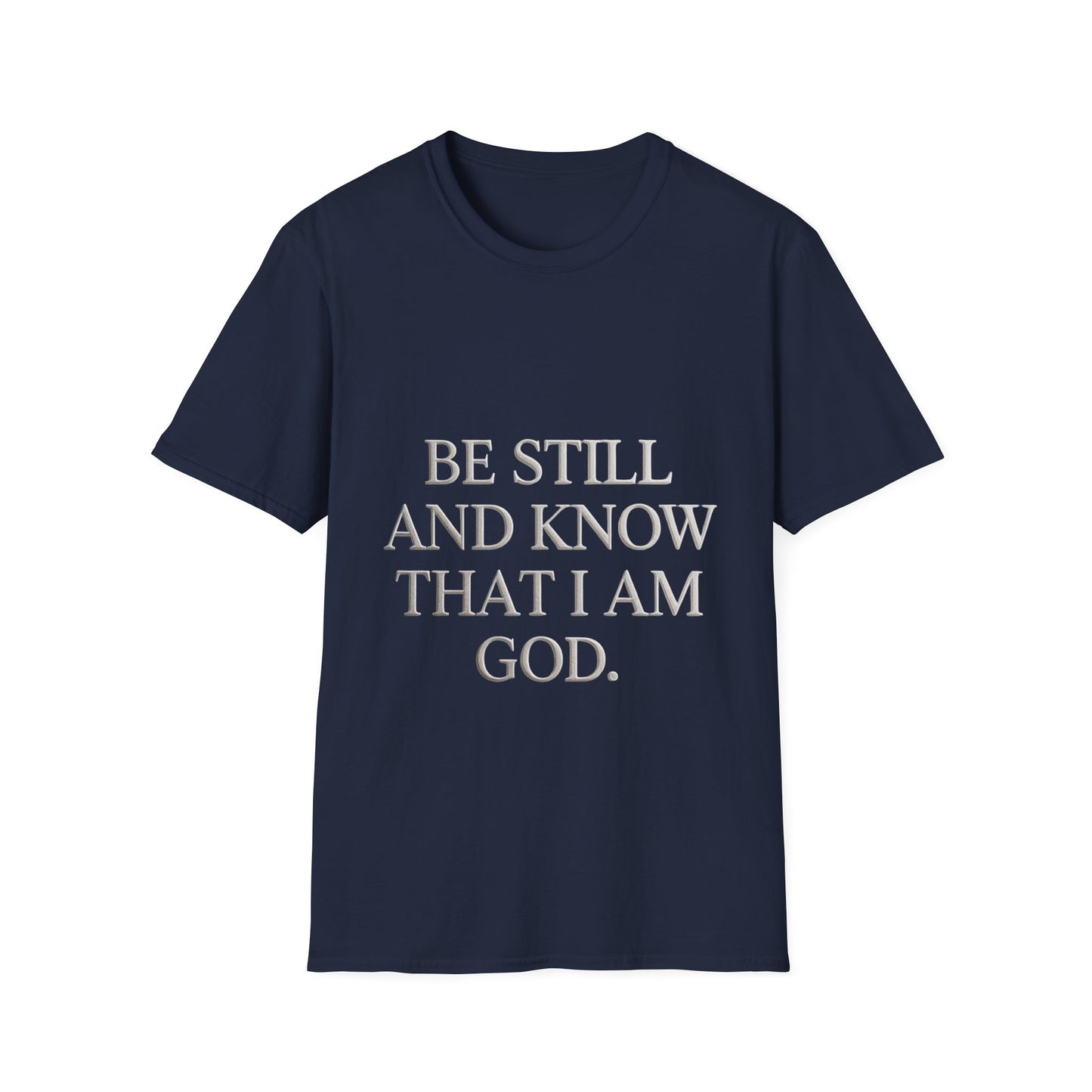 Be Still and Know T-Shirt — Inspirational Christian Faith Tee