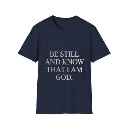Be Still and Know T-Shirt — Inspirational Christian Faith Tee