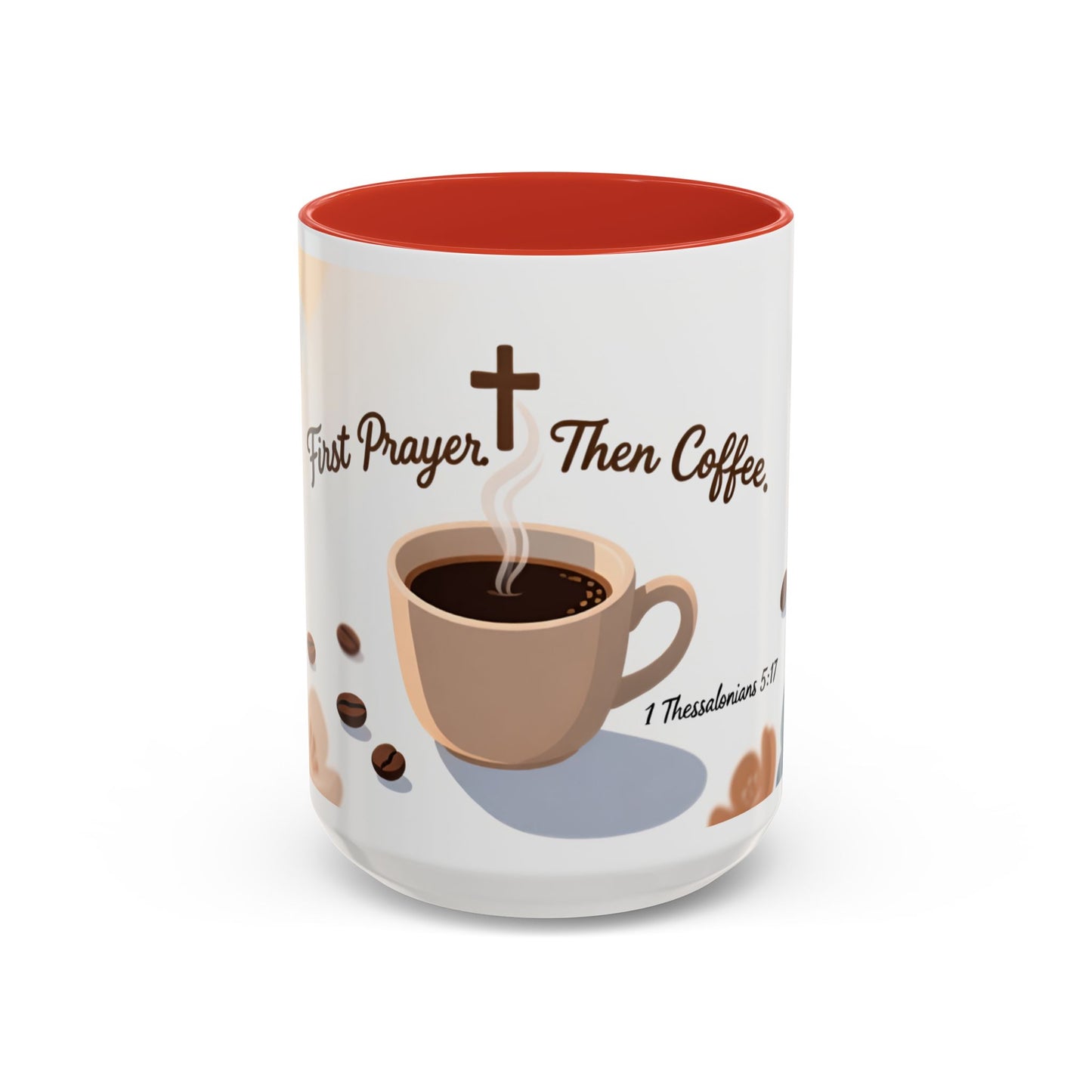Prayer Then Coffee Mug — Christian Scripture Coffee Cup (1 Thessalonians 5:17) (Multi Color )
