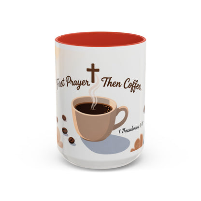 Prayer Then Coffee Mug — Christian Scripture Coffee Cup (1 Thessalonians 5:17) (Multi Color )