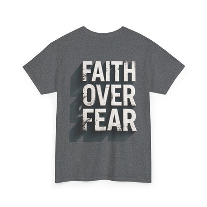 Faith Over Fear Cotton Tee — Distressed Inspirational Graphic