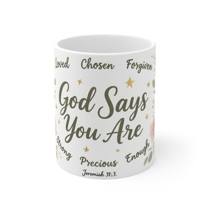 Inspirational Christian Mug - "God Says You Are" Floral Scripture Coffee Mug (Jeremiah 31:3)