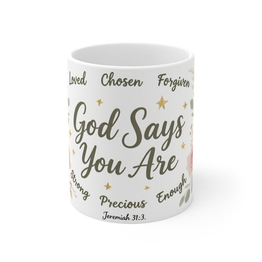 Inspirational Christian Mug - "God Says You Are" Floral Scripture Coffee Mug (Jeremiah 31:3)