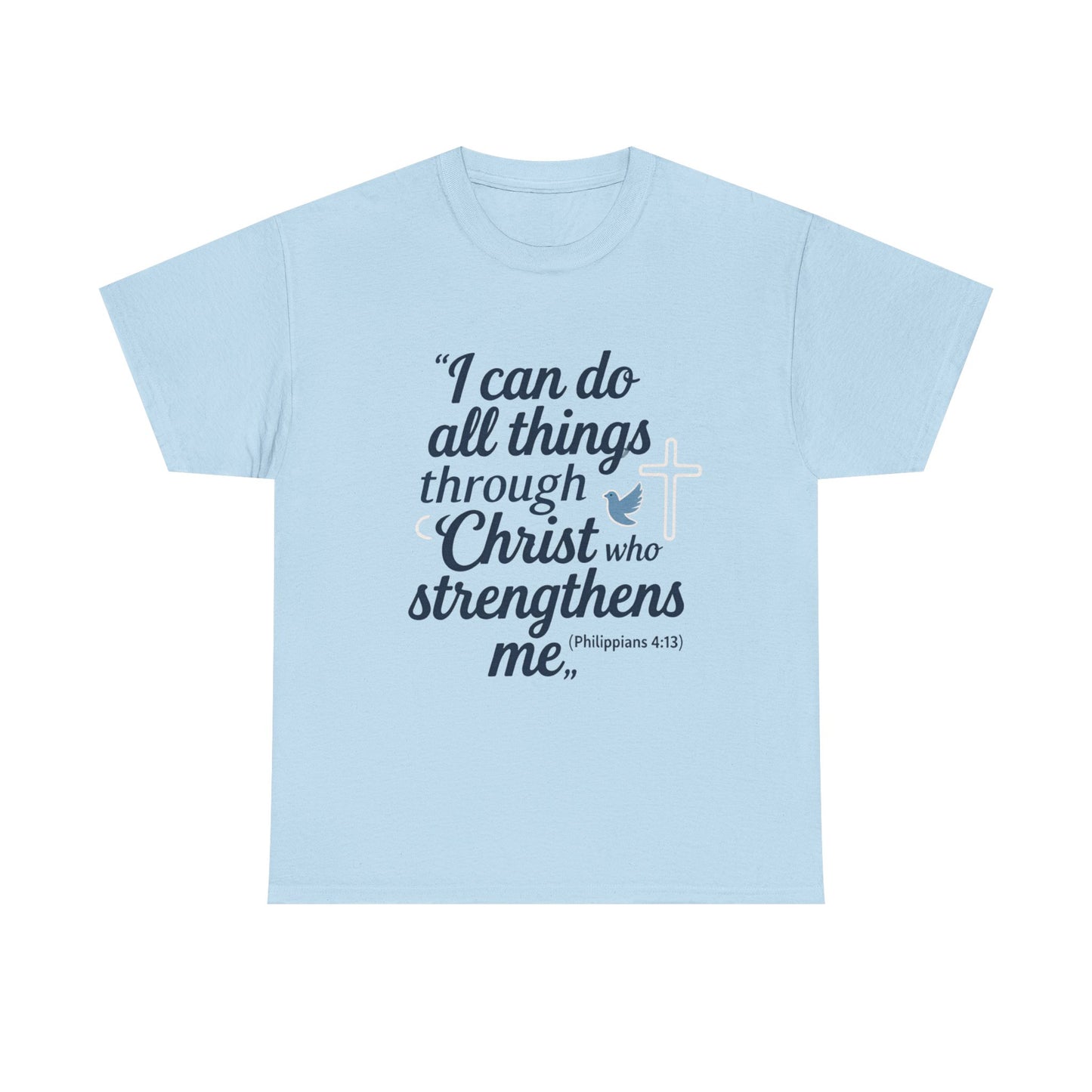 Inspirational Christian T-Shirt - "I Can Do All Things Through Christ" Bible Verse Tee